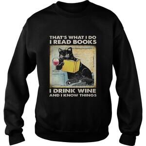 Cat Thats What I Do I Read I Books I Drink Wine Sweatshirt
